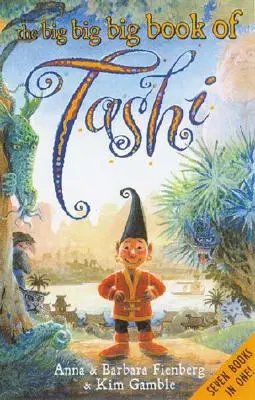 Marea mare carte a lui Tashi - The Big Big Big Book of Tashi