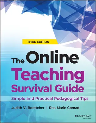 Ghidul de supraviețuire a predării online: Sfaturi pedagogice simple și practice - The Online Teaching Survival Guide: Simple and Practical Pedagogical Tips