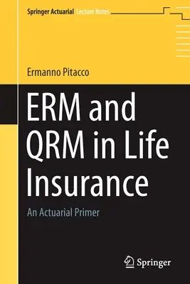 Erm și Qrm în asigurările de viață: Un abecedar actuarial - Erm and Qrm in Life Insurance: An Actuarial Primer