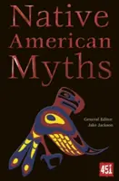 Miturile nativilor americani - Native American Myths