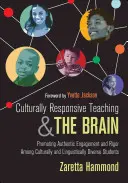 Predarea responsabilă din punct de vedere cultural și creierul: Promovarea angajamentului autentic și a rigorii în rândul elevilor cu diversitate culturală și lingvistică - Culturally Responsive Teaching and the Brain: Promoting Authentic Engagement and Rigor Among Culturally and Linguistically Diverse Students