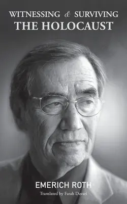 Martor și supraviețuitor al Holocaustului - Witnessing and Surviving the Holocaust
