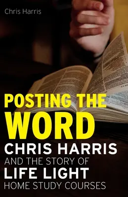 Postarea cuvântului: Chris Harris și povestea vieții Light Home Study Courses - Posting the Word: Chris Harris and the Story of Life Light Home Study Courses
