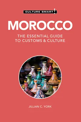 Maroc - Cultura inteligentă!: Ghidul esențial pentru obiceiuri și cultură - Morocco - Culture Smart!: The Essential Guide to Customs & Culture