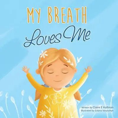 Respirația mea mă iubește - My Breath Loves Me