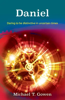 Daniel: A fi distinctiv în vremuri nesigure - Daniel: Being Distinctive in Uncertain Times