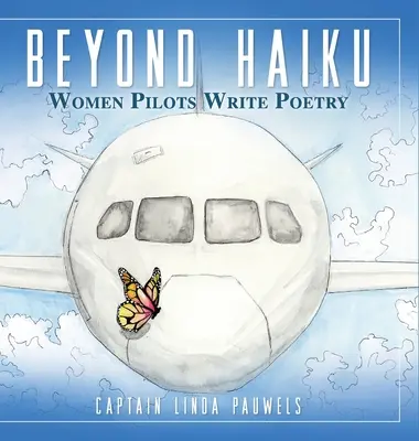 Dincolo de Haiku: Femeile pilot scriu poezii - Beyond Haiku: Women Pilots Write Poetry