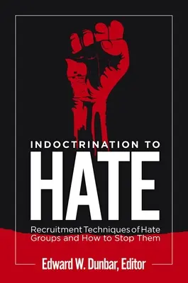 Îndoctrinarea pentru ură: Tehnici de recrutare ale grupurilor de ură și cum să le oprim - Indoctrination to Hate: Recruitment Techniques of Hate Groups and How to Stop Them