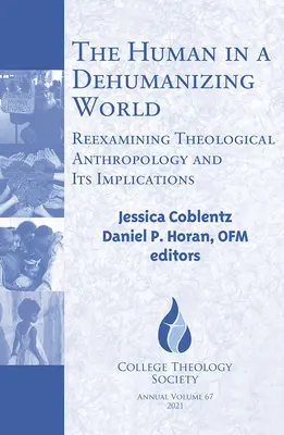 Omul într-o lume dezumanizantă: Reexaminarea antropologiei teologice și a implicațiilor sale - The Human in a Dehumanizing World: Reexamining Theological Anthropology and Its Implications