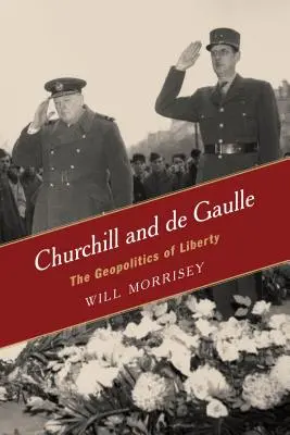 Churchill și de Gaulle: Geopolitica libertății - Churchill and de Gaulle: The Geopolitics of Liberty