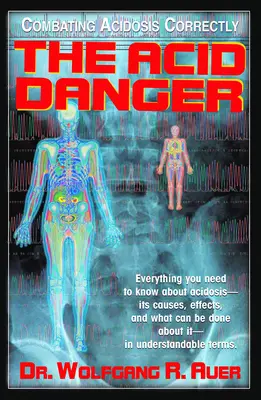 Pericolul acid: Combaterea corectă a acidozei - The Acid Danger: Combating Acidosis Correctly