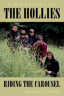 The Hollies: O biografie - The Hollies: A Biography