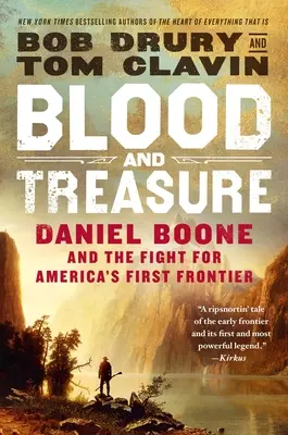 Sânge și comoară: Daniel Boone și lupta pentru prima frontieră a Americii - Blood and Treasure: Daniel Boone and the Fight for America's First Frontier