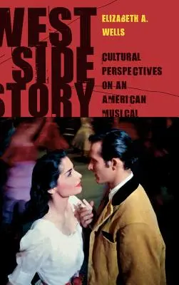 West Side Story: Perspective culturale asupra unui musical american - West Side Story: Cultural Perspectives on an American Musical