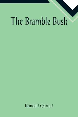 Bush Bramble - The Bramble Bush
