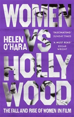 Femeile vs Hollywood: The Fall and Rise of Women in Film (Căderea și ascensiunea femeilor în film) - Women Vs Hollywood: The Fall and Rise of Women in Film