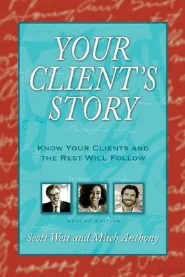Povestea clientului tău: Cunoaște-ți clienții și restul va urma - Your Client's Story: Know Your Clients and the Rest Will Follow