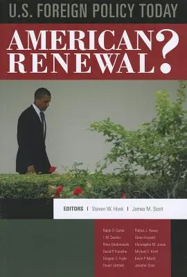 Politica externă americană de astăzi: Reînnoire americană? - U.S. Foreign Policy Today: American Renewal?