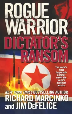 Rogue Warrior: Răscumpărarea dictatorului - Rogue Warrior: Dictator's Ransom