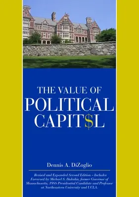 Valoarea capitalului politic, ediția a doua, revizuită - The Value of Political Capital, Second Edition, Revised