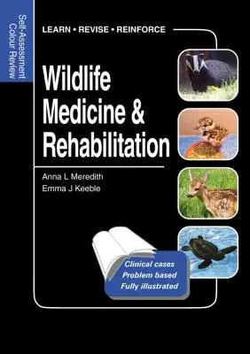 Medicina și reabilitarea faunei sălbatice: Self-Assessment Color Review - Wildlife Medicine and Rehabilitation: Self-Assessment Color Review