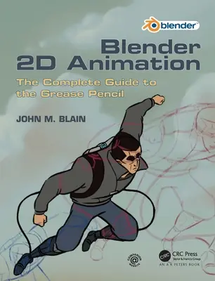 Blender 2D Animation: Ghidul complet pentru creionul gras - Blender 2D Animation: The Complete Guide to the Grease Pencil