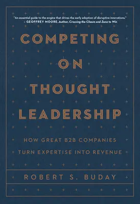 Concurența pe baza leadershipului gândirii - Competing on Thought Leadership
