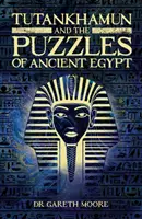 Tutankhamon și enigmele Egiptului Antic - Tutankhamun and the Puzzles of Ancient Egypt