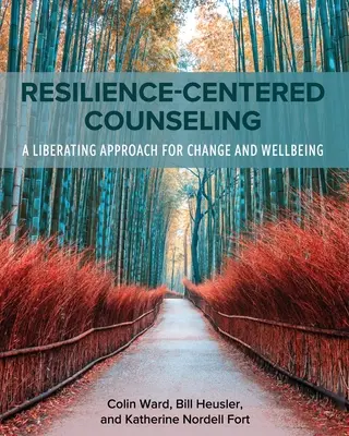 Consiliere centrată pe reziliență: O abordare eliberatoare pentru schimbare și bunăstare - Resilience-Centered Counseling: A Liberating Approach for Change and Wellbeing