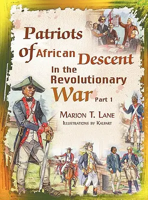 Patrioți de origine africană în Războiul de Independență: Partea 1 - Patriots of African Descent in the Revolutionary War: Part 1