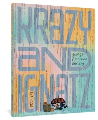 The George Herriman Library: Krazy & Ignatz 1922-1924