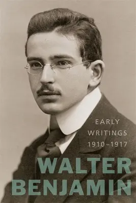 Scrieri timpurii, 1910-1917 - Early Writings, 1910-1917
