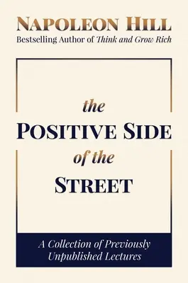 Partea pozitivă a străzii: O colecție de conferințe nepublicate anterior - The Positive Side of the Street: A Collection of Previously Unpublished Lectures