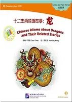 Expresii chinezești despre dragoni și poveștile lor conexe - Chinese Idioms about Dragons and Their Related Stories