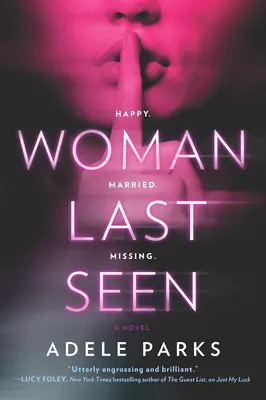 Femeia văzută ultima dată: Un roman thriller de groază - Woman Last Seen: A Chilling Thriller Novel