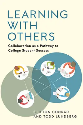 Învățarea cu alții: Colaborarea ca o cale către succesul studenților universitari - Learning with Others: Collaboration as a Pathway to College Student Success