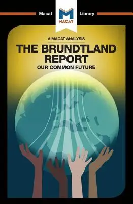 O analiză a viitorului nostru comun al Comisiei Brundtland - An Analysis of the Brundtland Commission's Our Common Future