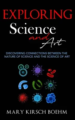 Explorarea științei și artei: Descoperirea conexiunilor - Exploring Science and Art: Discovering Connections