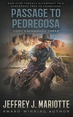 Passage To Pedregosa: Un western clasic - Passage To Pedregosa: A Classic Western