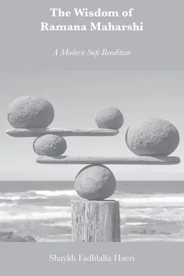 Înțelepciunea lui Ramana Maharshi: O redare sufi modernă - The Wisdom of Ramana Maharshi: A Modern Sufi Rendition