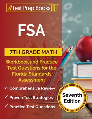 FSA 7th Grade Math Workbook and Practice Test Questions for the Florida Standards Assessment [Ediția a șaptea] - FSA 7th Grade Math Workbook and Practice Test Questions for the Florida Standards Assessment [Seventh Edition]