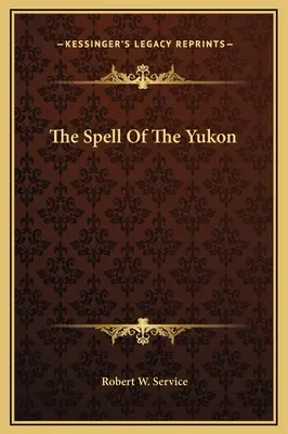 Vraja din Yukon - The Spell Of The Yukon