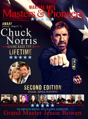 Masters & Pioneers Martial Arts Tribute to Chuck Norris: Dând înapoi pentru o viață Volumul 2 - Martial Arts Masters & Pioneers Tribute to Chuck Norris: Giving Back for a Lifetime Volume 2