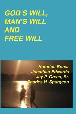 Voința lui Dumnezeu, voința omului și liberul arbitru - God's Will, Man's Will and Free Will