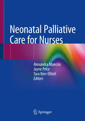 Îngrijiri paliative neonatale pentru asistente medicale - Neonatal Palliative Care for Nurses