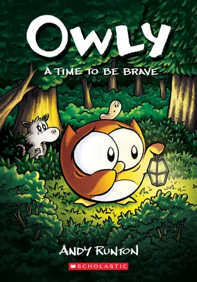A Time to Be Brave: Un roman grafic (Owly #4): Volume 4 - A Time to Be Brave: A Graphic Novel (Owly #4): Volume 4