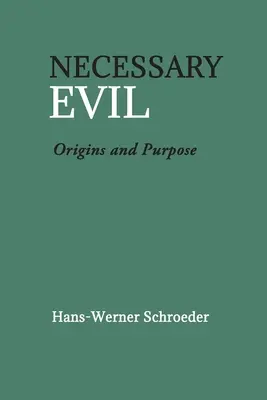 Răul necesar: Origine și scop - Necessary Evil: Origin and Purpose