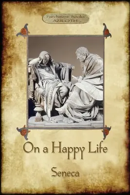 Despre o viață fericită - On A Happy Life