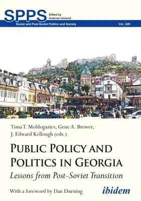 Politici publice și politică în Georgia: Lecții din tranziția post-sovietică - Public Policy and Politics in Georgia: Lessons from Post-Soviet Transition