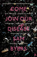 Come Join Our Disease - Pe lista scurtă pentru Premiul Gordon Burn 2021 - Come Join Our Disease - Shortlisted for The Gordon Burn Prize 2021